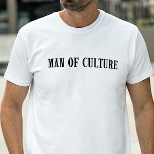 Man of Culture Shirt, Meme Shirt, Gentleman Shirt, Anime Shirt, Anime Fan Gift, Inappropriate Shirt, Japan Shirt, Tokyo, Akihabara, Weeb