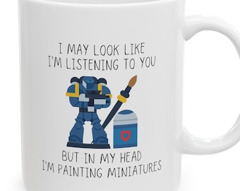 Painting Miniatures Mug - Wargamer mug, Funny Gift For Miniature Army Fans
