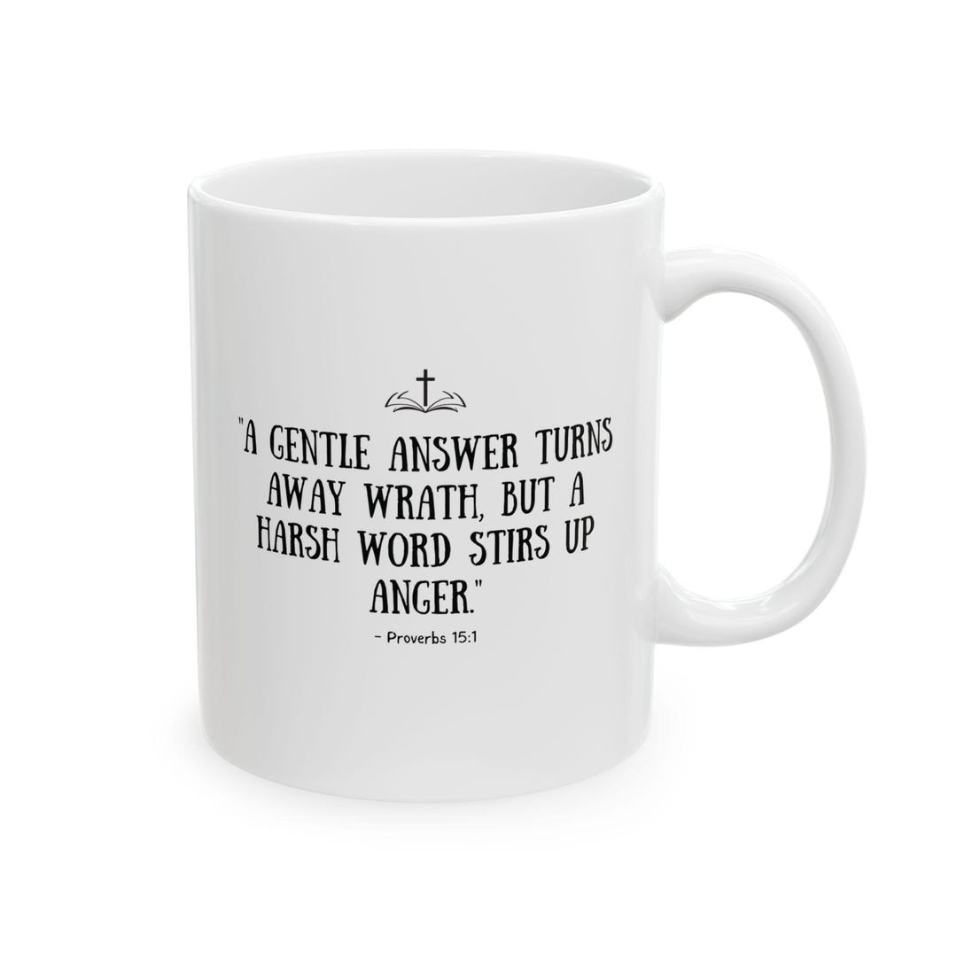 A Gentle Answer Turns Away Wrath, Proverbs 15:1 Mug, Popular Bible ...