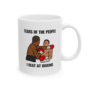 Tears of the people i beat at boxing mug - Boxing gifts for men and women, Boxing gifts for him and her, boxer gift