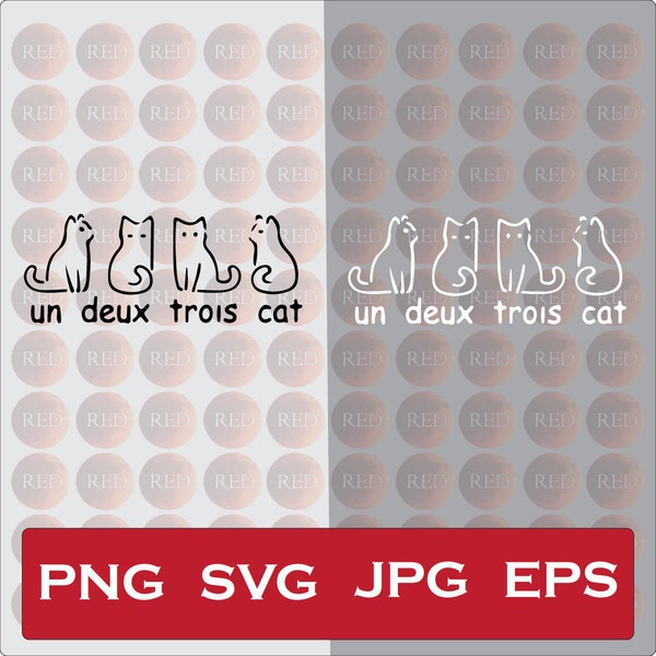 Un Deux Trois Cat SVG, Funny French Cats SVG, Cute Pet SVG, Cat Svg, Cute Animals, Silhouette Animals, Instant Digital download