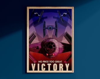 May include: A vintage-style poster featuring a red and black TIE fighter spaceship with the text "NO PRICE TOO GREAT VICTORY".