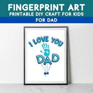 I Love You Dad Balloon Art Handprint Crafts for Kids, Printable DIY Fingerprint Gift for Dad From Baby, Toddler Child