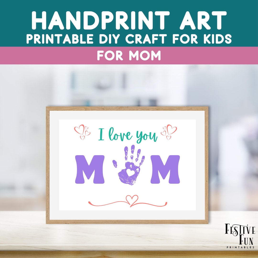 I Love You Momhandprint Crafts for Kids, Printable DIY Fingerprint Art ...