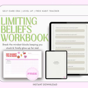 May include: Digital workbook titled "Limiting Beliefs Workbook" with the text "Break the mindset blocks keeping you stuck & finally glow up for real." Includes a habit tracker and a worksheet on fears and limitations. The image is on a light pink background.