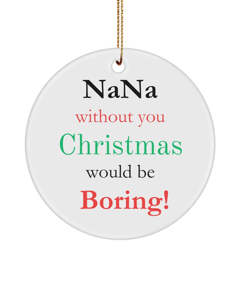 Nana Ornament, Grandma Gifts, Funny Christmas Present for Nana, Funny