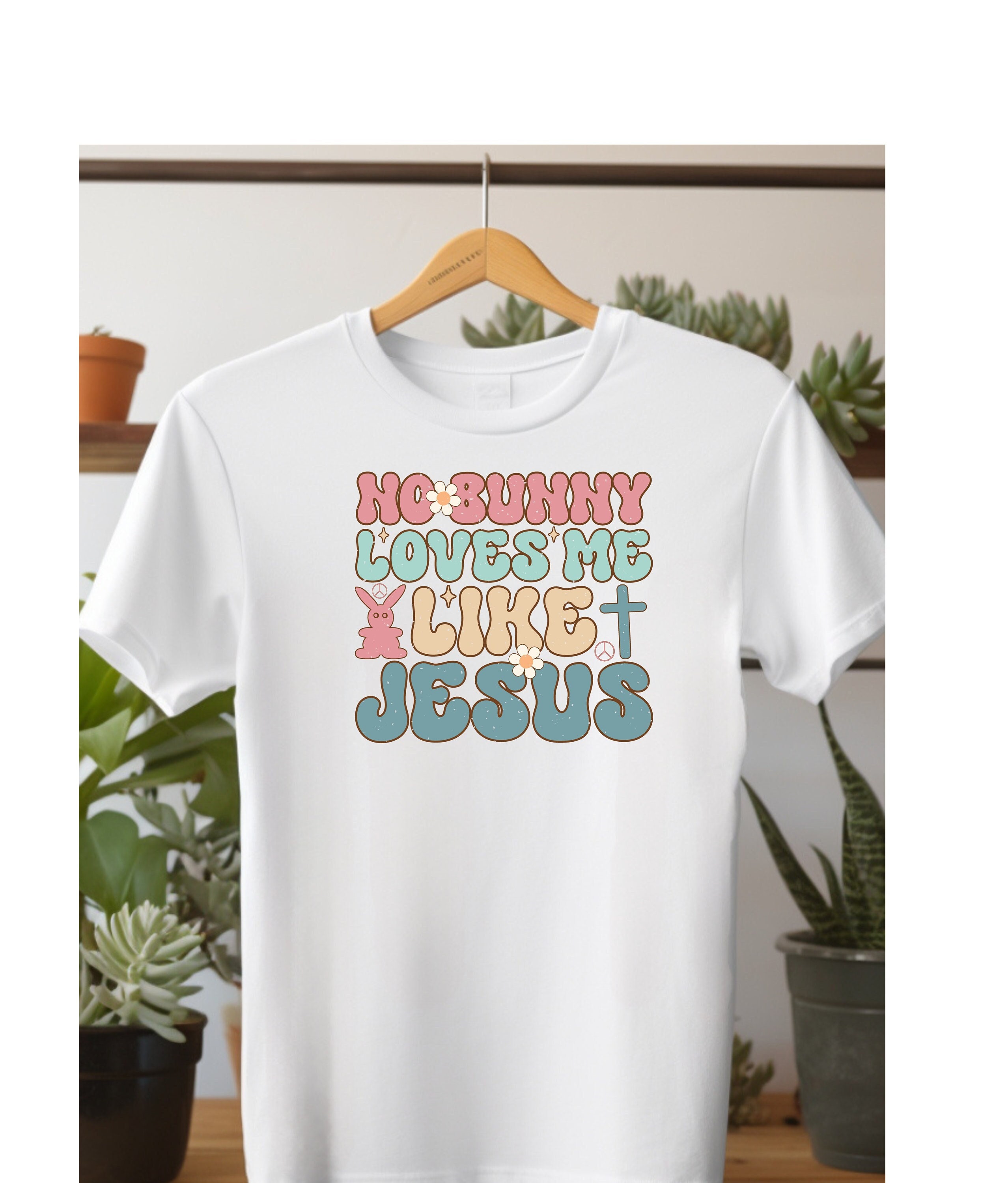 No Bunny Loves Me Like Jesus Shirt, Funny Easter Jesus TShirt, Easter Gifts