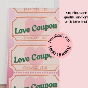 May include: A Valentine's Day-themed print featuring multiple "Love Coupon" tickets. Each ticket has a pink heart, the text "Love Coupon" in green, and "February 14th". The background is a light beige with pink accents.