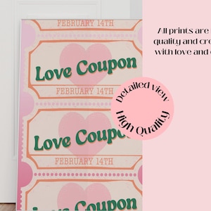 May include: A Valentine's Day-themed print featuring multiple "Love Coupon" tickets with pink hearts and the text "February 14th." The print has a vintage aesthetic with a light pink and beige color scheme.