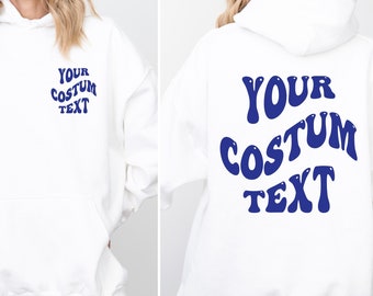 Custom hoodie, Personalized hoodie, Custom Gift, Custom Wavy Text hoodie, Custom sweatshirt, Custom text hoodie, Back and front custom text