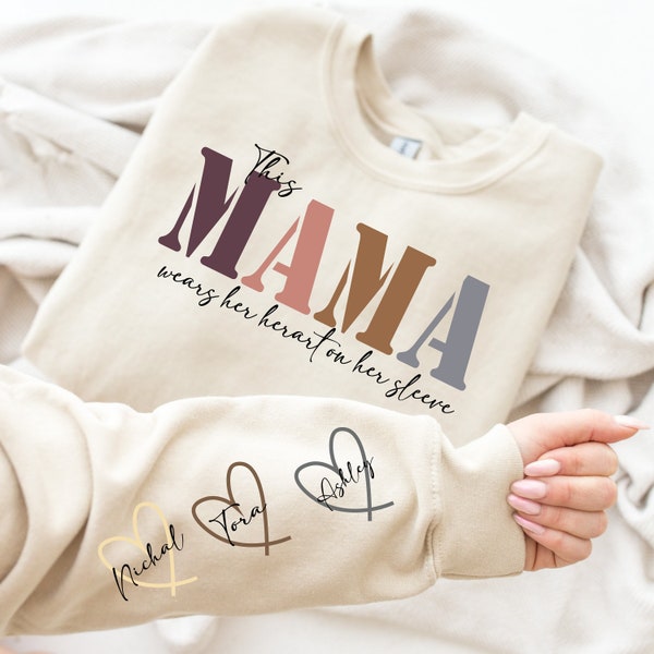 This Mama Wears Her Heart on Her Sleeve Custom Mama Sweatshirt, Kids Names, Mothers Day Gift, MamaGift for Her, Mom Life, Birthday