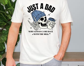 Just A Dad Who Always Came Back With The Milk Shirt,Father’s Day Shirt,Funny Dad Shirt,Dad Joke Tee,Bigfoot Humor Dad Tee,Dad Birthday Tee