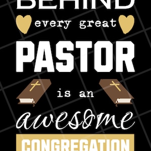 Behind Every Pastor svg, Great Pastor png, Awesome Congregation, Best pastor png, Gift Pastor, Pastor Quote svg, Funny Pastor Gift Idea png