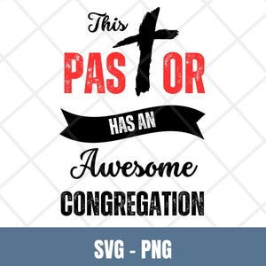 This Pastor Has An Awesome Congregation svg png, Great Pastor png, Pastor appreciation, Best pastor png, Pastor Gift png,Religious shirt svg
