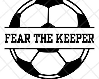 Fear the Keeper Soccer Goalie PNG SVG, Soccer Player Png,Soccer Goalie Png, Soccer Goalie Glove, Soccer Ball, Soccer Goalkeeper png svg
