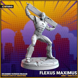 May include: A gray 3D printed miniature of a superhero figure holding a large beam over their head. The figure is wearing a costume with a large letter A on the chest. The figure is standing on a rocky base. The text "Flexus Maximus" is printed below the figure. The text "40MM + 75MM SCALE" is printed below the text "Flexus Maximus".