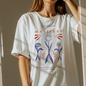 Floral Manifesting T-Shirt: Groovy Flowers & Spiritual Quote
