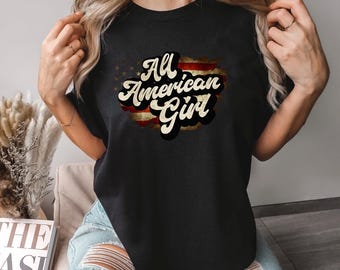All American Girl Shirt, Comfort Colors, 4th Of July Shirt, American Girl Patriotic Shirt, Girl Matching Shirt, Independence Day Tee, 145285