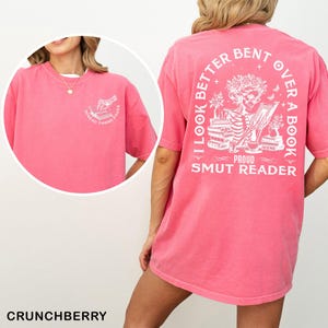 Comfort Colors I Look Better Bent Over A Book Shirt, Smut Bookish Shirt, Gift for Book Lover, Funny Smut Skeleton Book Lover Shirt, 143466