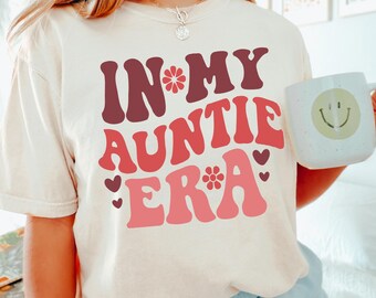 In My Auntie Era Shirt, Cool Aunt Tee, Comfort Colors T-Shirt, Groovy Aunt Gift, New Aunt Announcement, Retro Baby Reveal Tee, 141986