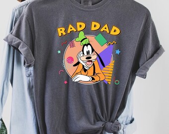 Disney Goofy Rad Dad Shirt, Disney Goofy Rad Like Dad Shirt, Disney Father's Day Shirt, Comfort Colors Shirt, Disney Family Shirt 141347