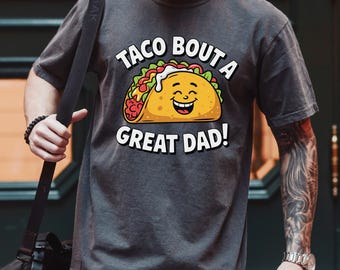 Taco Bout A Great Dad Shirt, Comfort Colors, Funny Dad Taco Tee, Father’s Day Gift for Dad, Taco Lover Shirt, Dad Joke Graphic Tee, 145276