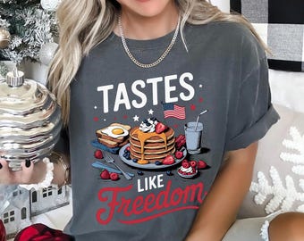 Tastes Like Freedom Shirt, Comfort Colors, Patriotic Freedom Shirt,4th Of July Shirt, Freedom Celebration Tee, American Breakfast Tee,144896