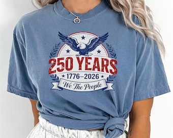 America 250 Years 1776-2026 Shirt, Comfort Colors, USA 250th Anniversary Shirt, Patriotic Eagle Tee, 4th Of July American Flag Shirt, 145241