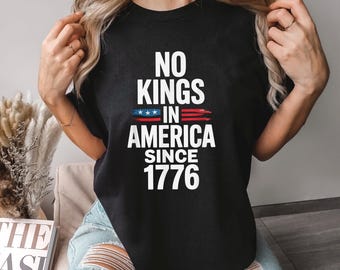 No Kings in America Shirt, Comfort Colors, Anti Trump Shirt, Political Shirts, Crown No Kings Shirt, Protest Shirts, Nope Kings Shirt,144192