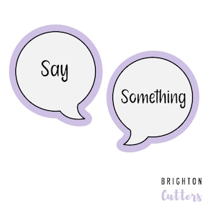 May include: Two purple speech bubbles with black outlines. The left bubble says "Say" and the right bubble says "Something".