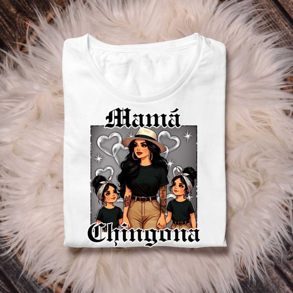 Mama ch*ngona PNG File-Digital chicana girl mom of 2