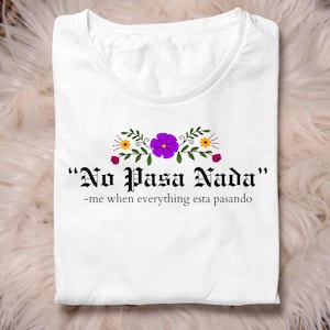 No pasa nada PNG FILE- Digital mexican sayings