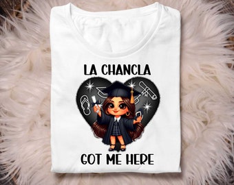 La chancla got me here png funny graduation