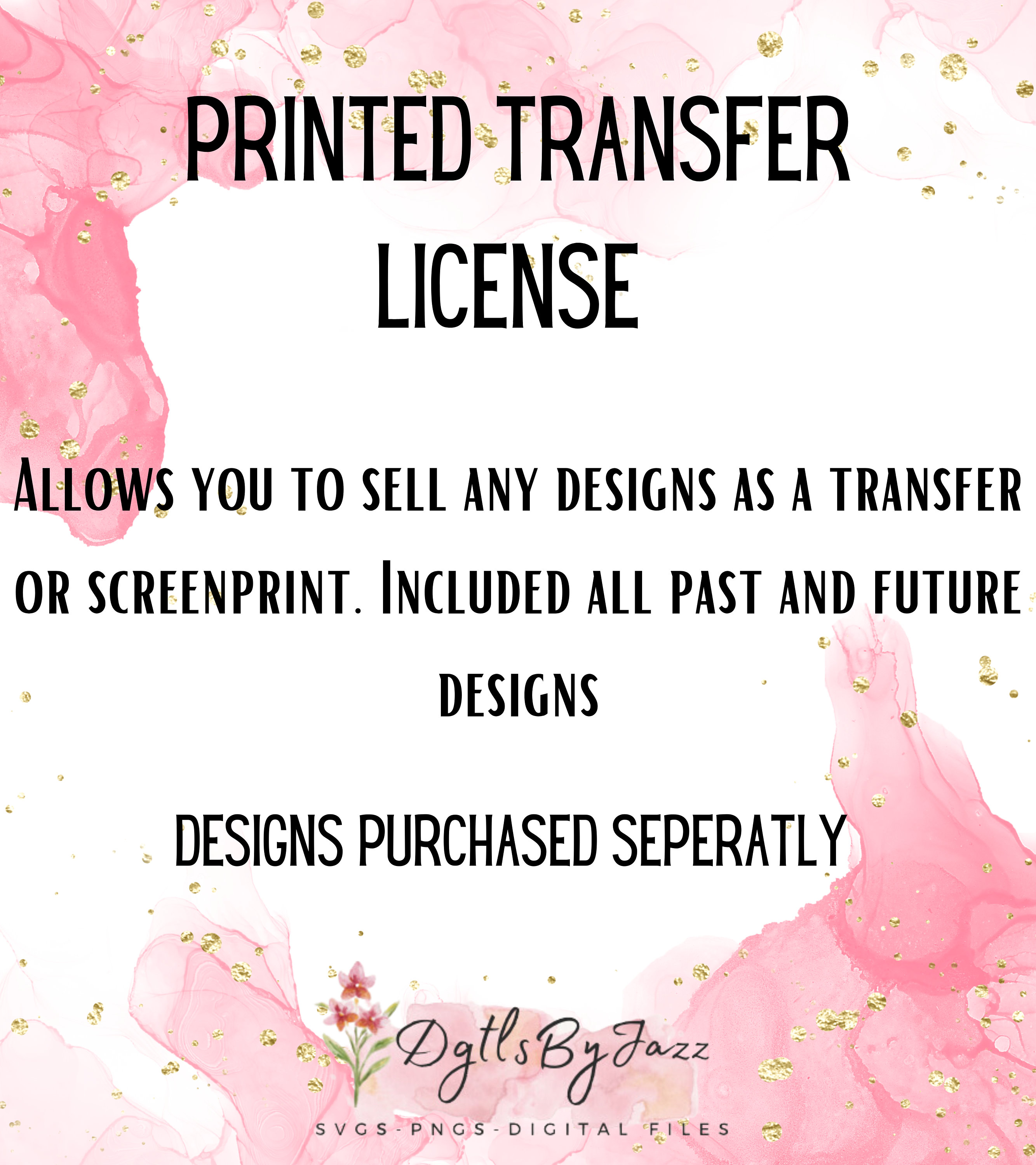 Printed Transfer License Png, License to Sell Designs, Transfer License