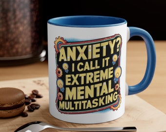 Witty Coffee Mug | Anxiety Coffee Mug | Funny Mug | Coffee Lover Gift | Gift for Teacher | Gift for Her | Funny Gift for Nurse | Humor Mug
