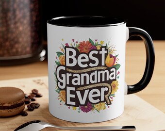 Best Grandma Ever Mug | Gift for Grandma | Mother's Day Gift | Mother's Day Mug | Best Grandma Gift | Gift for Grandma Coffee Mug
