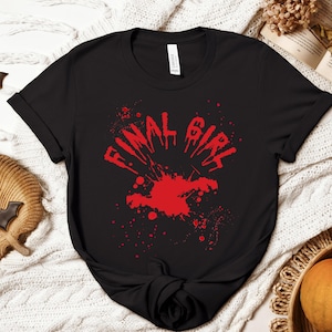Final Girl T-Shirt, Horrorfilm Fan, Horror Liebhaber Geschenk