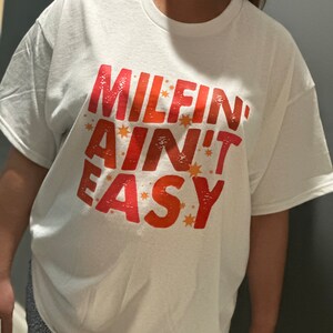 Milfin Ain’t Easy Women’s Tshirt