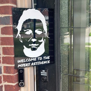 Welcome To The Myers Residence sign