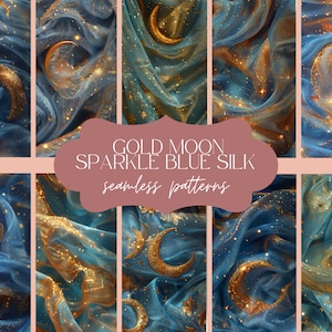 May include: A seamless pattern featuring a blue silk fabric with gold glitter and crescent moon shapes. The text "GOLD MOON SPARKLE BLUE SILK seamless patterns" is displayed on a pink background.
