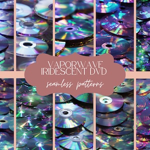 May include: A collage of iridescent, rainbow-colored DVDs, arranged in a repeating pattern. The text "Vaporwave Iridescent DVD Seamless Patterns" is written in a pink cloud shape.