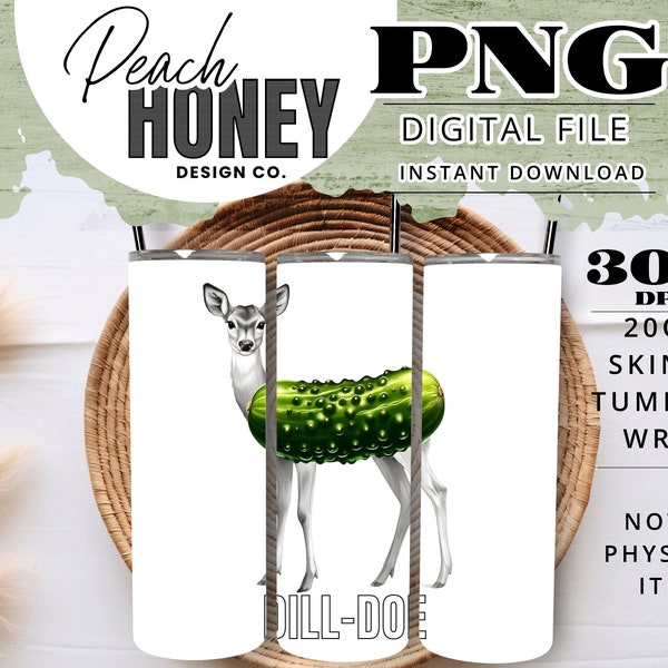 Dill Doe PNG Sublimation File for Dill Pickle Lover of Dill Pickles PNG Tumbler Wrap Rude Humor Inappropriate Funny Humorous Gift Gag Gift