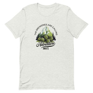 The Breweries Are Calling, Adventure Awaits Cotton Tee