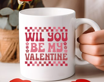 Will you be my Valentine Mug, Valentine's Mug Gift,  Valentine's Day Gift, Gift, 11oz Mug, Coffee Cup, Gift for Couples, Couple Mug 27