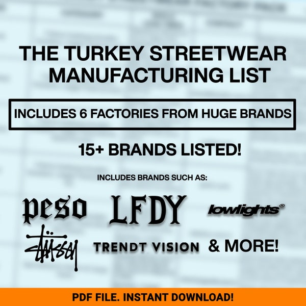 The Turkey Streetwear Manufacturing List Clothing Manufacturer Fashion Manufacturer PDF List Peso Low Lights Studios Stüssy