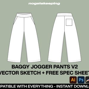 May include: A vector sketch of baggy jogger pants with a pocket on the back. The pants are white and have a wide leg. The text "BAGGY JOGGER PANTS V2" and "VECTOR SKETCH + FREE SPEC SHEET" is at the bottom of the image. The text "COMPATIBLE WITH EVERYTHING - INSTANT DOWNLOAD!" is at the bottom of the image. The icons for Adobe Illustrator, Adobe Photoshop, Procreate, and PDF are also at the bottom of the image.