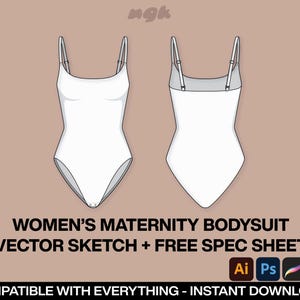 May include: A white maternity bodysuit vector sketch, shown from the front and back. The image includes the text "WOMEN'S MATERNITY BODYSUIT VECTOR SKETCH + FREE SPEC SHEET" and logos for Adobe Illustrator, Photoshop, and CorelDRAW.