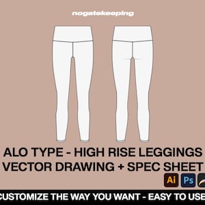 May include: A vector drawing template of high rise leggings. The template is customizable and includes a spec sheet. The image shows a front and back view of the leggings.