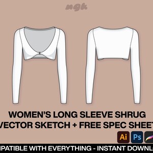 May include: A white long-sleeve shrug with a deep V-neck. The shrug is cropped and has a fitted silhouette.  The image includes the text "WOMEN'S LONG SLEEVE SHRUG VECTOR SKETCH + FREE SPEC SHEET" and icons for Adobe Illustrator, Photoshop, and Clip Studio Paint.
