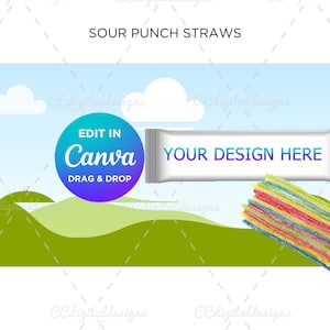 May include: A printable design for a sour punch straw wrapper. The design features a green grassy hill with a blue sky and clouds. The text "EDIT IN Canva DRAG & DROP" is on a purple and blue circle. The text "YOUR DESIGN HERE" is on a white rectangle. A pile of colorful sour punch straws is in the bottom right corner.